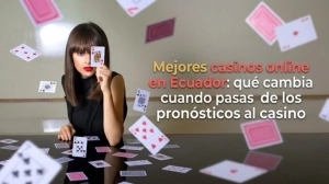 Mejores casinos online en Ecuador: qué cambia cuando pasas de los pronósticos al casino